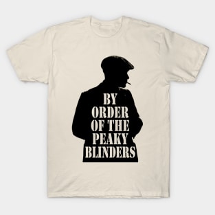 By order of the peaky blinders T-Shirt